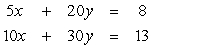 Solve by the addition method:   A)    B)    C)    D)  No solution E)   
