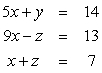 Solve by the addition method:   A)  (3, 4, 4)  B)  (1, 9, 5)  C)  (3, -1, 5)  D)  (1, 4, 6)  E)  (2, 4, 5) 