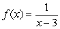 What values are excluded from the domain of the function   ? A)  3, -3 B)  0, -3 C)  -3 D)  0 E)  3