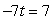 Solve.   A)  -49 B)  1 C)  0 D)  -1 E)  14