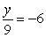 Solve.   A)  54 B)  3 C)  -3 D)  -15 E)  -54