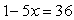 Solve.   A)  -35 B)  7 C)  35 D)  37 E)  -7