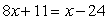 Solve.   A)  -5 B)  -4 C)  -6 D)  -34 E)  44