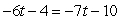 Solve.   A)  -8 B)  6 C)  -6 D)  7 E)  0