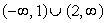 Solve the following compound inequality. Write the solution in interval notation.   A)    B)    C)    D)    E)   