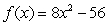 Find the zeros of the function:   A)    B)    C)    D)    E)  0, 8