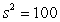 Solve by taking square roots:   A)  10 B)  -10 C)  -10i, 10i D)  -10, 10 E)  0, 10