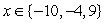 Let   . For which values of x is   true? A)  9 B)  -10, -4, 9 C)  -10 D)  -10, -4 E)  -10, 9