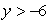 Let   . For which values of y is   true? A)  4 B)  -6 C)  -11 D)  -11, -6 E)  -11, -6, 4