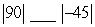 Place the correct symbol, < or >, between the two numbers.   A)        B)       