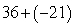Add:   A)  57 B)  -78 C)  15 D)  -15 E)  39