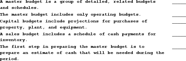 Indicate whether each of the following statements is true or false.   