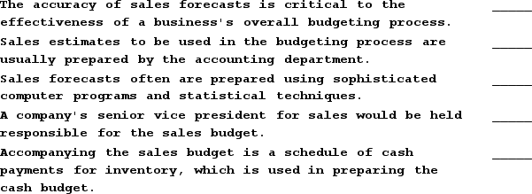 Indicate whether each of the following statements is true or false.   