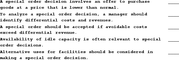 Indicate whether each of the following statements is true or false.   