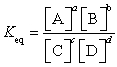 For a given reaction   , the equilibrium constant can be defined as   .