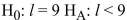 <strong>Are the following statements a valid pair of null and alternative hypotheses?</strong> A) No, there are no parameters contained in these statements B) No, l cannot be a parameter C) Yes, these statements have two non-overlapping hypotheses and compare a parameter to a value D) Yes, these statements have two non-overlapping hypotheses and compare two parameters