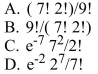 The probability that a Poisson random variable X is equal to 2, where = 7, is
