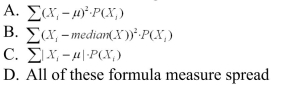 Which of the following could be used as a measure of spread of a probability distribution.