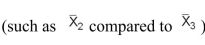 If there are 3 means to be compared, how many different comparisons   are possible? A) 2 B) 3 C) 5 D) 6