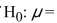 Assume that a 99% confidence interval for the mean is (17.0, 19.0) .Then a hypothesis test of   16.0 at   = 0.01 would result in A) Rejecting the null hypothesis because 16.0 is less than 17.0 B) Accepting the null hypothesis because 16.0 is less than 19.0 C) Accepting the null hypothesis because 19.0 is more than 17.0 D) There is insufficient information to make any conclusions about the hypothesis test