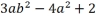 <strong>The following numerical coefficient(s) of , is/are:</strong> A) -4,2 B) 3,4 C) 2 D) 3,-4,2 E) 3,-4