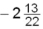 <strong>Solve for x: 2/3 ( x + 3) = -1/2 (6 x + 20) + 15</strong> A) B) C) 1.5 D) E) 3.875