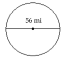  Find the circumference of the circle. -  Approximate the circumference. Userence. Use  \pi \approx 3.14  A) 87.92 mi B) 9847.04 mi C) 175.84 mi D) 351.68 mi 
