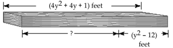  Solve. -A wooden beam isis  \left( 4 y ^ { 2 } + 4 y + 1 \right)   1) feet lon) feet log. If a piecg. If a piece (  \left( y ^ { 2 } - 12 \right)   ) ) feet is cut, express the length of the remaining piece of beam as a polynomial in y.   A)   \left( 3 y ^ { 2 } + 4 y + 13 \right)  f t  B)   \left( 3 y ^ { 2 } - 8 y + 1 \right)  f t  C)   \left( 3 y ^ { 2 } + 4 y - 11 \right)  f t  D)   \left( 3 y ^ { 2 } + 16 y + 1 \right)  f t
