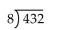 Divide. -  A) 54 B) 57 C) 52 D) 56