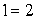 The inverse of the statement If    , then is valid. 