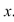 Use the Pythagorean theorem to find the measure of side   .   A) 24 ft B) 10 ft C) 68 ft D) 18 ft