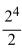 Simplify.   A) 6 B)    C) 4 D) 8
