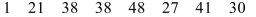 Find the median.   A) 38 B) 30.5 C) 34 D) 30
