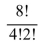 Evaluate the expression.   A) 56 B) 2 C) 1 D) 840