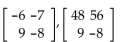 Determine the row operation that was used on the first matrix to obtain the second matrix. - 
