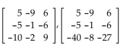 Determine the row operation that was used on the first matrix to obtain the second matrix. - 