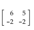 For the given matrix A, find -A. -  A)    B)    C)    D)   