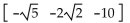 Perform the indicated operation, if possible. -  A)  10 6 -8 B)    C)    D)   