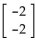 Given matrices A and B, find the indicated matrix if possible. -A = -1 -2 , B =   Find AB. A)    B)    C)  AB is not defined. D)   