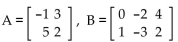 Given matrices A and B, find the indicated matrix if possible. -  Find AB. A)    B)  AB is not defined. C)    D)   