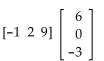 Find the product. -  A)  [48] B)  [-6 0 -27] C)  [-33] D)   