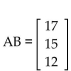 Find a matrix A and a column matrix B that describe the following tables involving credits and tuition costs. Find the matrix product AB, and interpret the significance of the entries of this product. -  A)    The number of credits for Student 1 is 12, the number of credits for Student 2 is 17, and the number ofcredits for Student 3 is 15. B)    Tuition for Student 1 is $920, tuition for Student 2 is $820, and tuition for Student 3 is $650. C)    The number of credits for Student 1 is 17, the number of credits for Student 2 is 15, and the number ofcredits for Student 3 is 12. D)    Tuition for Student 1 is $820, tuition for Student 2 is $670, and tuition for Student 3 is $900.