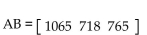 Find a matrix A and a column matrix B that describe the following tables involving credits and tuition costs. Find the matrix product AB, and interpret the significance of the entries of this product. -  A)    Tuition for Student 1 is $1065, tuition for Student 2 is $718, and tuition for Student 3 is $765. B)    Tuition for Student 1 is $1055, tuition for Student 2 is $732, and tuition for Student 3 is $757. C)    Tuition for Student 1 is $1054, tuition for Student 2 is $734, and tuition for Student 3 is $767. D)    Tuition for Student 1 is $1048, tuition for Student 2 is $734, and tuition for Student 3 is $743.
