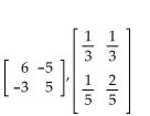 Determine whether the matrices in each pair are inverses of each other. -  A)  Yes B)  No