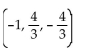 Determine whether the given point is in the solution set to the given system. -  9x + 6y + 9z = 5 6x + 3y - 3z = 14 X - y + 2z = -3 A)  Yes B)  No