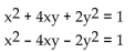 Solve the system. -  A)  {(1, 0) , (-1, 0) , (1, -2) , (-1, 2) } B)  {(1, 1) , (-1, -1) , (1, -2) , (-1, 2) } C)  {(1, 0) , (1, 1) } D)  {(1, -2) , (-1, 2) }