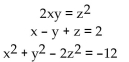 Solve the problem. -  A)  {(2, 4, 4) , (-2, -4, 4) } B)  {(2, 4, 4) , (-4, -2, 4) } C)  {(-2, -4, 4) , (4, 2, 4) } D)  {(2, 4, 4) , (4, 2, 4) }