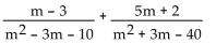 Perform the indicated operation and simplify. -  A)    B)    C)  6m - 1 D)   