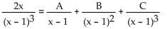Find A, B, and C for the partial fraction decomposition. -  A)  A = 0, B = 2, C = 0 B)  A = 2, B = 0, C = 0 C)  A = 2, B = 0, C = 2 D)  A = 0, B = 2, C = 2
