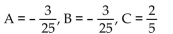 Find A, B, and C for the partial fraction decomposition. -  A)    B)    C)    D)   